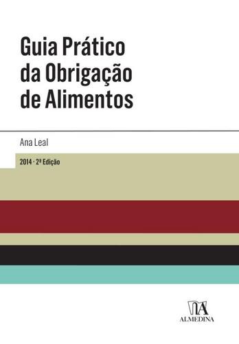 Guia Prático da Obrigação de Alimentos - eBook - LEAL, ANA