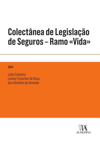 Colectânea de Legislação de Seguros - Ramo «Vida» - eBook - ESPANHA,FUTSCHER DE DEUS,B. DE ALMEIDA