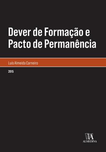 Dever de Formação e Pacto de Permanência - eBook - CARNEIRO, LUÍS ALMEIDA