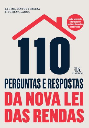 110 Perguntas e Respostas da Nova Lei das Rendas - eBook - LANÇA, FILOMENA & PEREIRA, REGINA SANTOS