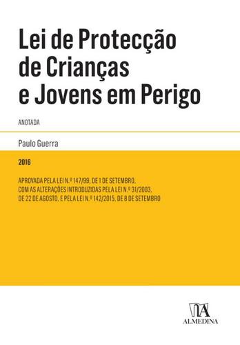 Lei de Proteção de Crianças e Jovens em Perigo Anotada - eBook - GUERRA, PAULO