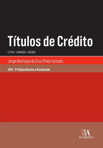 Títulos de Crédito - eBook - FURTADO, JORGE HENRIQUE DA CRUZ PINTO