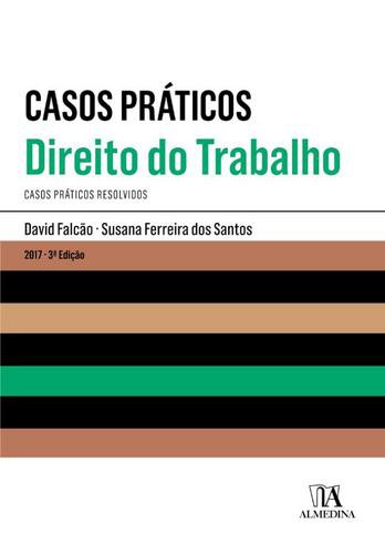 Casos Práticos - Direito do Trabalho - eBook - FALCÃO,DAVID &SANTOS,SUSANA FERREIRA DOS