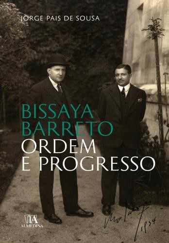 Bissaya Barreto: Ordem e Progresso - eBook - SOUSA, JORGE PAIS DE