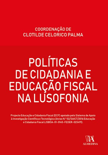 Políticas de Cidadania e Educação Fiscal na Lusofonia - eBook - PALMA, CLOTILDE CELORICO