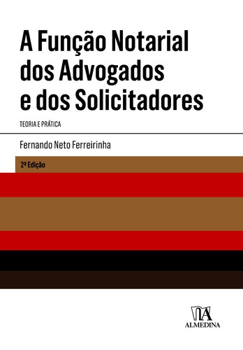 A Função Notarial dos Advogados e dos Solicitadores - eBook - FERREIRINHA, FERNANDO NETO