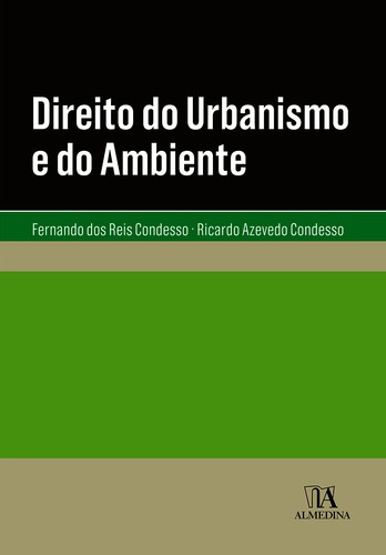 Direito do Urbanismo e do Ambiente - eBook - CONDESSO, FERNANDO DOS REIS