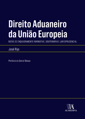 Direito Aduaneiro da União Europeia - eBook - RIJO, JOSÉ