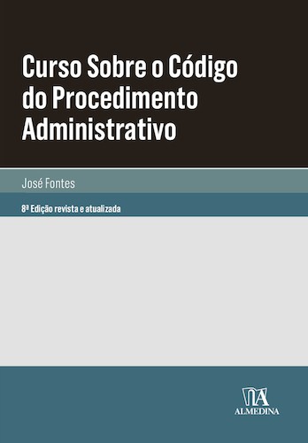 Curso Sobre o Código do Procedimento Administrativo - eBook - FONTES, JOSÉ