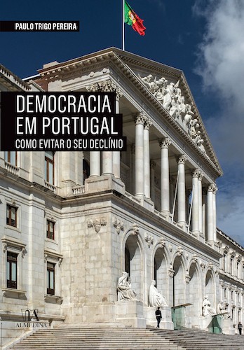 A Democracia em Portugal - Como evitar o seu declínio - eBook - PEREIRA, PAULO TRIGO