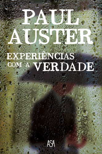 Experiências com a Verdade  - AUSTER, PAUL