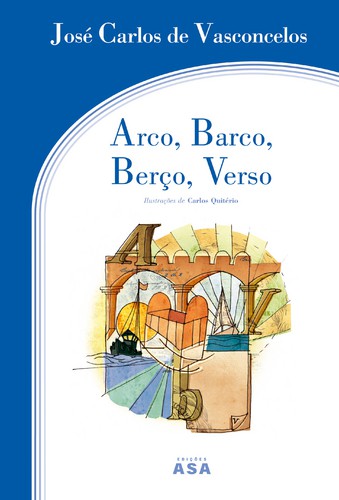 Arco, Barco, Berço, Verso - VASCONCELOS, JOSÉ CARLOS DE