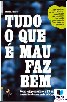 Tudo o Que É Mau Faz Bem- Como os jogos de vídeo nos estão a tornar mais inteligentes
