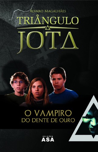 O Vampiro do Dente de Ouro - MAGALHÃES, ÁLVARO