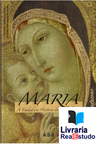 Maria -A Verdadeira História da Mãe de Jesus