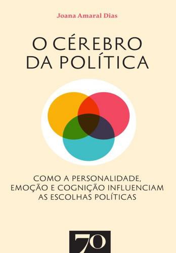 O Cérebro da Política - eBook - DIAS, JOANA AMARAL