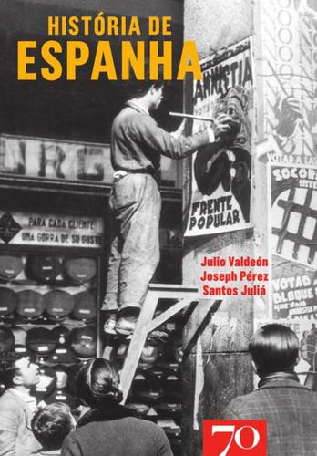História de Espanha - eBook - PÉREZ,JOSEPH;VALDEÓN,JULIO; JULIÁ,SANTOS