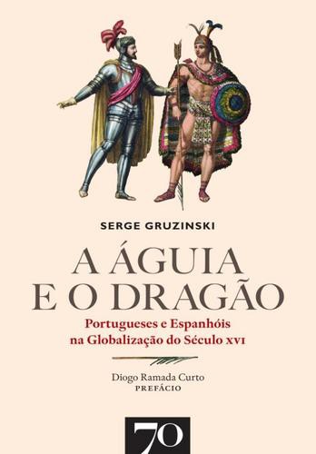 A Águia e o Dragão - eBook - GRUZINSKI, SERGE