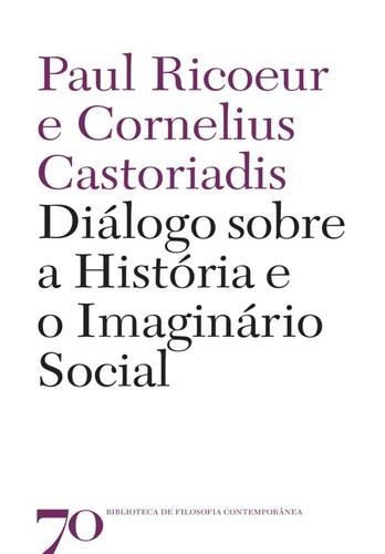 Diálogo sobre a História e o imaginário social - eBook - RICOEUR, PAUL