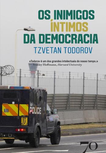 Os Inimigos Íntimos da Democracia -eBook - TODOROV, TZVETAN