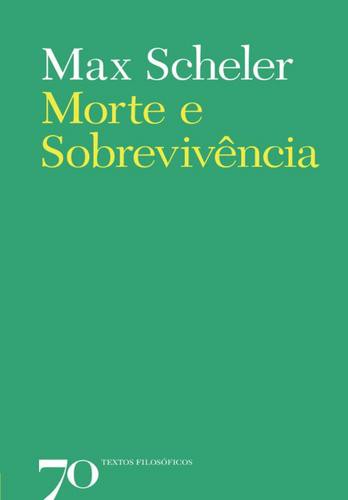 Morte e Sobrevivência - eBook - SCHELER, MAX