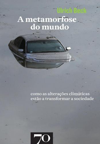 A Metamorfose do Mundo - eBook - BECK, ULRICH