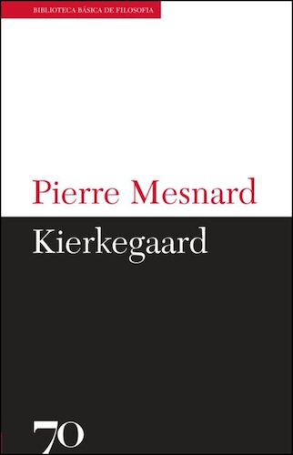 Kierkegaard - MESNARD, PIERRE