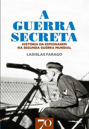 A Guerra Secreta - eBook - FARAGO, LADISLAS