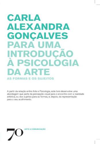 Para uma introdução à Psicologia da Arte - eBook - GONÇALVES, CARLA ALEXANDRA