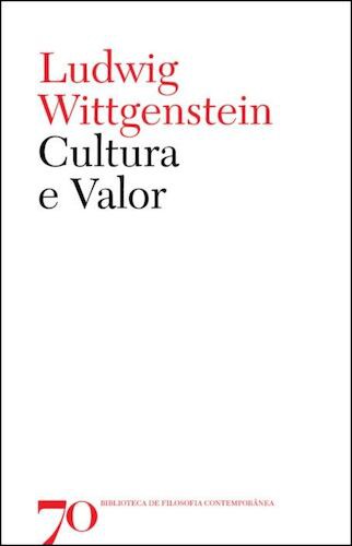 CULTURA E VALOR - WITTGENSTEIN, LUDWIG