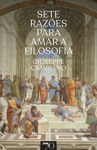 Sete razões para amar a filosofia - eBook - CAMBIANO, GIUSEPPE