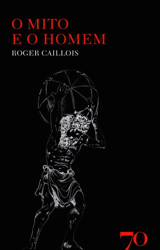 O Mito e o Homem - eBook - CAILLOIS, ROGER
