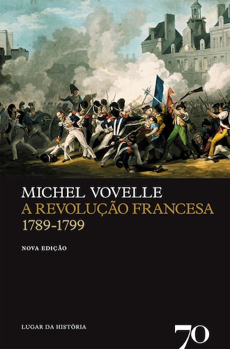A Revolução Francesa 1789-1799 - eBook - VOVELLE, MICHEL