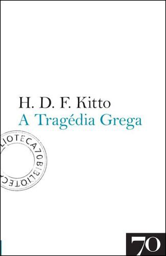 Tragédia Grega (A) - KITTO, H.D.F.