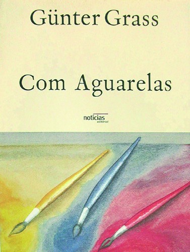 Com Aguarelas - GRASS, GÜNTER
