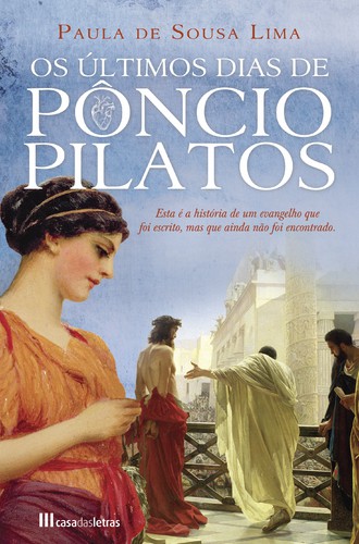 Os Últimos Dias de Pôncio Pilatos - LIMA, PAULA DE SOUSA