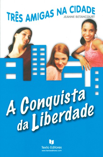 A Conquista Da Liberdade - SCHOLASTIC, INC.