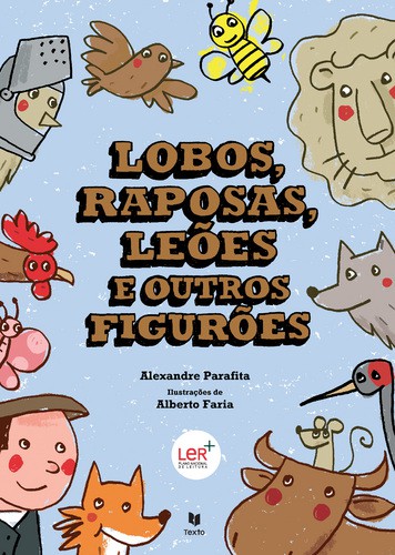 Lobos, Raposas, Leões e Outros Figurões - PARAFITA, ALEXANDRE