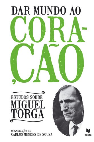 Dar Mundo ao Coração - SOUSA, CARLOS MENDES DE