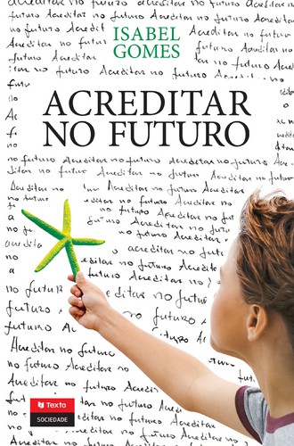 Acreditar No Futuro - GOMES, ISABEL