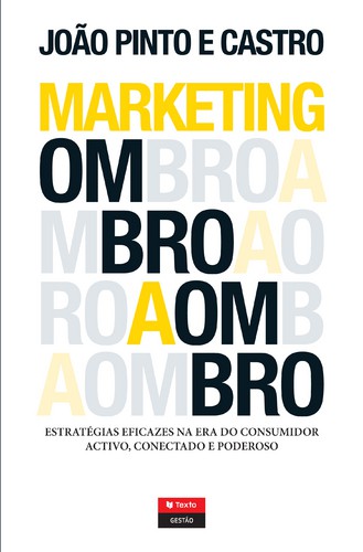 Marketing Ombro a Ombro - CASTRO, JOAO PINTO E