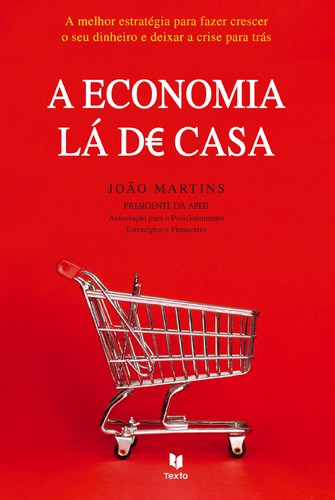 A Economia Lá de Casa - MARTINS, JOÃO