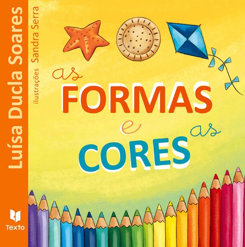 As Formas e as Cores - SOARES, LUISA DUCLA