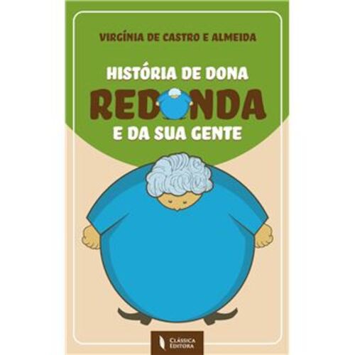 HISTORIA DE DONA REDONDA E DA SUA GENTE - ALMEIDA, VIRGINIA DE CASTRO E