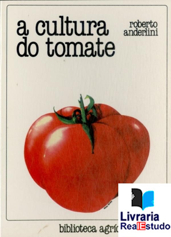 A Cultura do Tomate