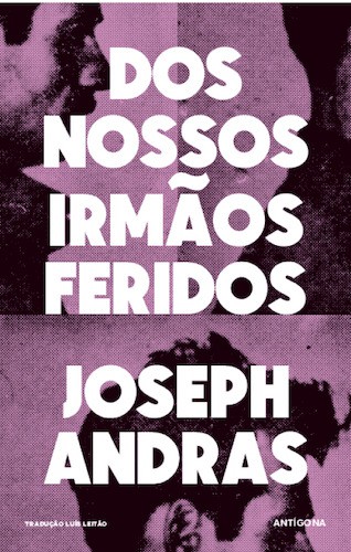 Dos Nossos Irmãos Feridos - ANDRAS, JOSEPH