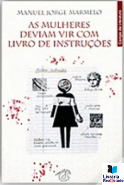As Mulheres deviam vir com Livro de Instruções