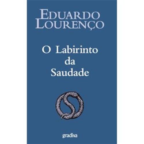LABIRINTO DA SAUDADE (O) - LOURENÇO, EDUARDO