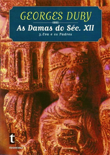 As Damas Do Séc. XII  - DUBY, GEORGES