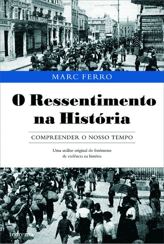 O Ressentimento Na História - FERRO, MARC